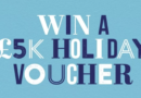 Win a £5k Holiday Voucher – WOW
